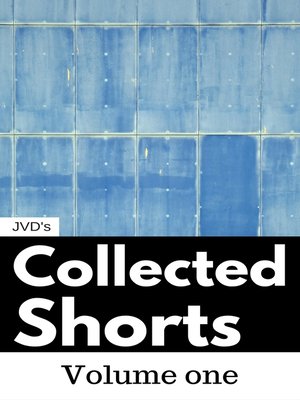 cover image of JVD's Collected Shorts